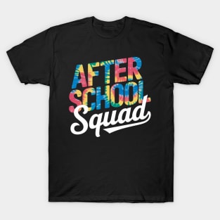 After School Squad Tie Dye Appreciation Day Back To School T-Shirt